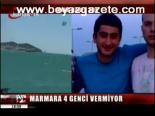 Marmara 4 Genci Vermiyor