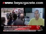 Chp'nin Kararı Kılıçdaroğlu
