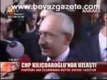 Chp Kılıçdaroğlu'nda Uzlaştı