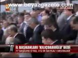 İl Başkanları Kılıçdaroğlu Dedi