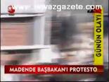 Madende Başbakan'a Protesto