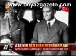 Ata'nın Gizlenen Fotoğrafları