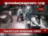 Taksiciler Birbirine Girdi