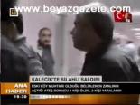 Kalecik'te Silahlı Saldırı
