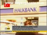 2010'da Bankaların Karı