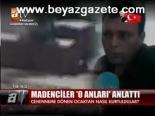 Madenciler O Anları Anlattı