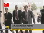 Chp'de Kaset Skandalı