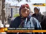 Türkiye Şehitlerine Ağladı