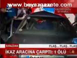 İkaz Aracına Çarptı: 1 Ölü