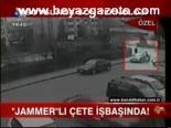 Jammer'lı Çete İşbaşında
