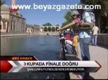 Kupada Finale Doğru