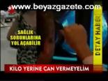 Kilo Yerine Can Vermeyelim