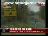 Yok Böyle Bir Kaza