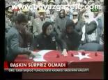 Baskın Süpriz Olmadı
