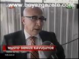 Musto Denize Kavuşuyor