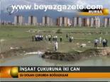 İnşaat Çukuruna İki Can