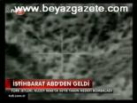 İstihbarat Abd'den Geldi