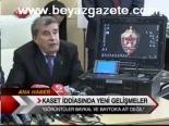 Kaset İddiasında Yeni Gelişmeler