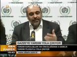 Gazze'ye Yardım Yola Çıkıyor