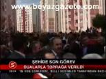 Şehide Son Veda