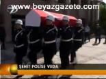 Şehit Polise Veda