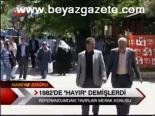 1982'de Hayır Demişlerdi