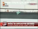 Boğaz'da Bursaspor Bayrağı