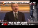 Erdoğan: Kadere İmanı Olmayanla Tartışmam