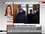 Bm Genel Sekreteri Türkiye'de