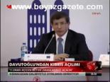 Davutoğlu'ndan Kıbrıs Açılımı