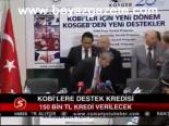 Kobi'lere Destek Kredisi