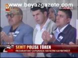 Şehit Polise Tören