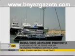 İsrail'den Gemilere Protesto