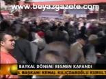 Baykal Dönemi Resmen Kapandı