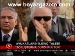 Avukatların İlginç Talebi
