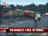 Tır Karşı Şeride Geçti: 1 Ölü, 18 Yaralı