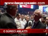 O Süreci Anlattı