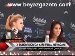 Eurovision'da Yarı Final Heyecanı