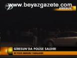 Giresun'da Polise Saldırı