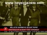 Millete Darbeye Siyasi Tepki