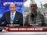 Yardım Gemisi Demir Alıyor