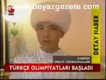 Türkçe Olimpiyatları Başladı