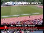 A Milli Takım Güven Veriyor