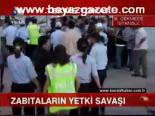 Zabıtaların Yetki Savaşı