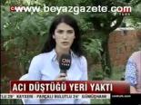 Acı Düştüğü Yeri Yaktı