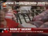 Bozuk Et Baskını