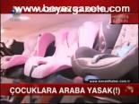 Çocuklara Araba Yasak!