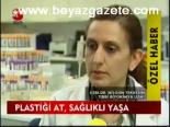 Plastiği At, Sağlıklı Yaşa