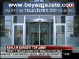 Reklam Konseyi Toplandı