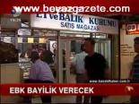 Ebk Bayilik Verecek
